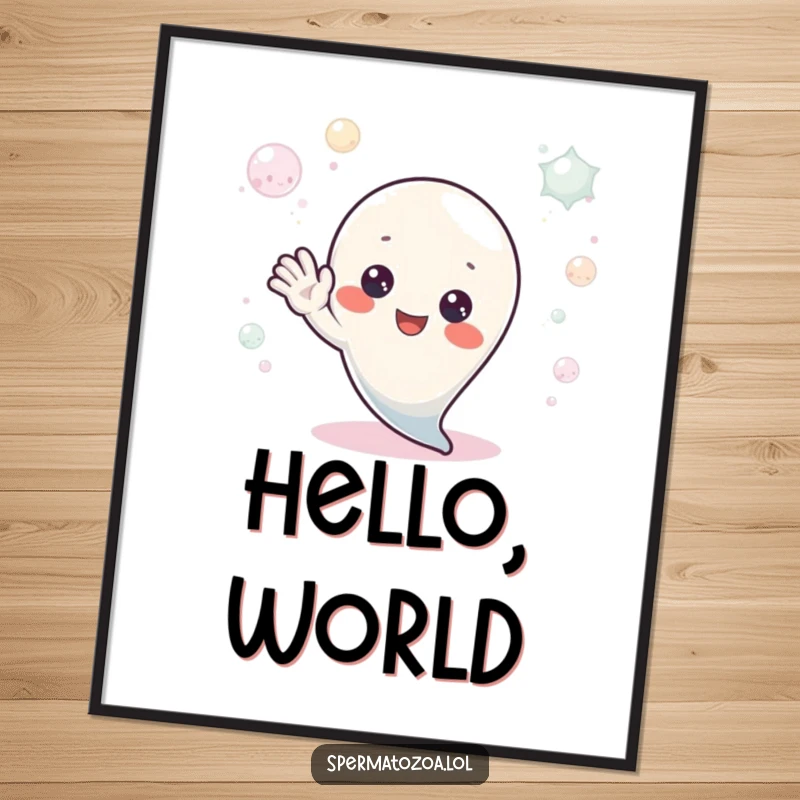Funny Digital Art Print: A tiny sperm character waves hello from a bubbly environment, symbolizing friendliness and new beginnings in a humorous artwork.