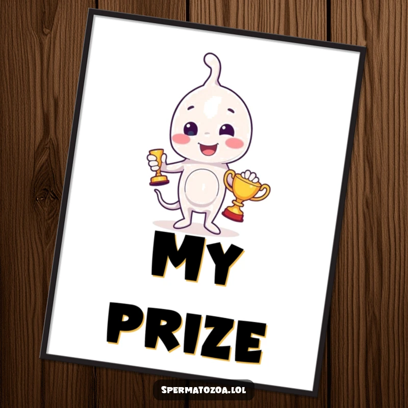 Funny sperm digital art print of a proud sperm character holding a small trophy, conveying humor and achievement.