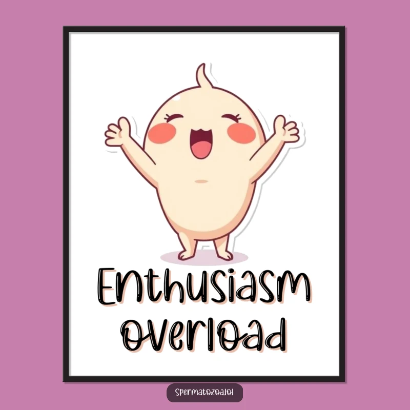 Funny Sperm Cheer Poster: Enthusiasm & Fun, Hilarious Wall Art Funny Gift!