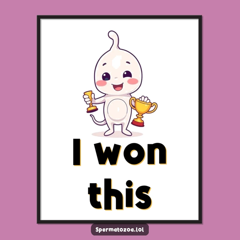 Funny Sperm Trophy Art Print: Decorate with Humorous Wins and Sperm Pride!