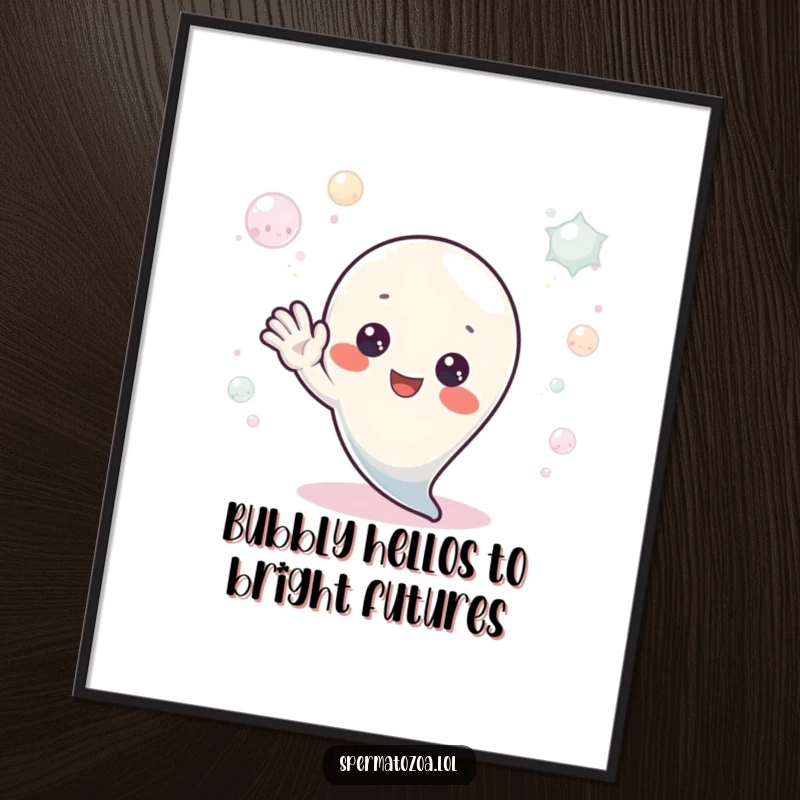 Funny Free Printable Wall Art of a tiny sperm character cheerfully waving hello from within a vibrant, bubbly environment.