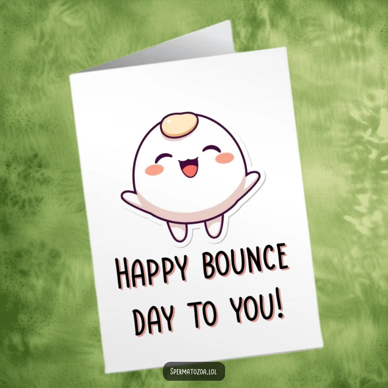 Funny Free Printable Birthday Card: A simple, rounded character with a wide smile bounces joyfully, radiating birthday happiness.