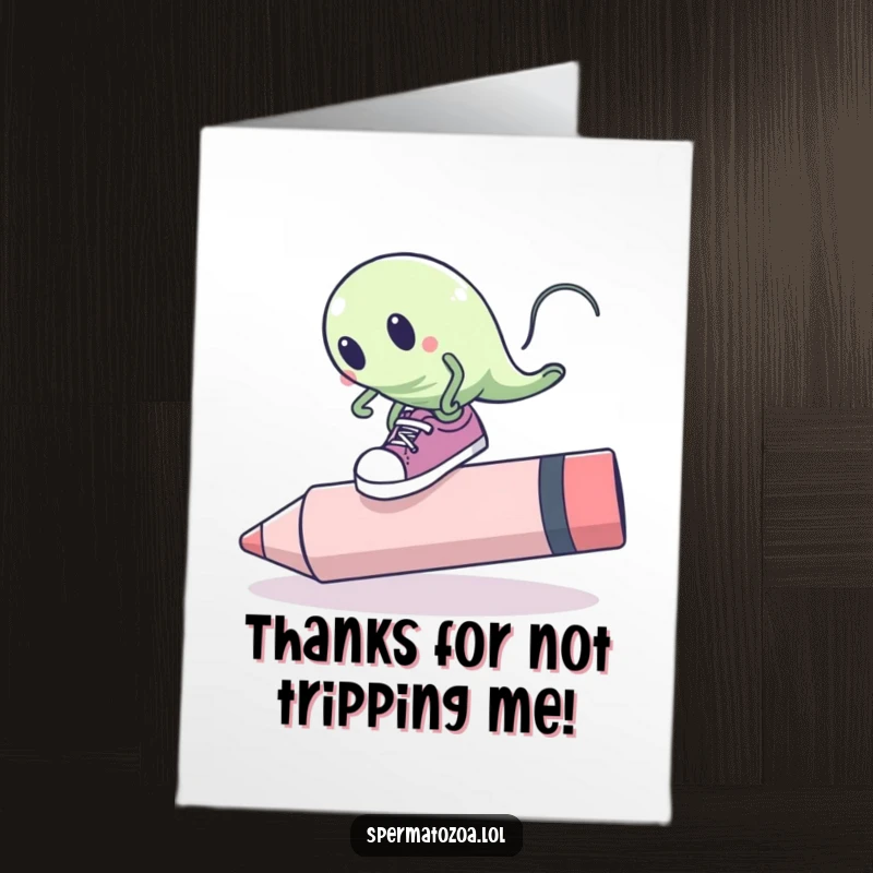 Funny free printable thank you card of a sperm cell wearing oversized shoes and tripping over a giant pink eraser.