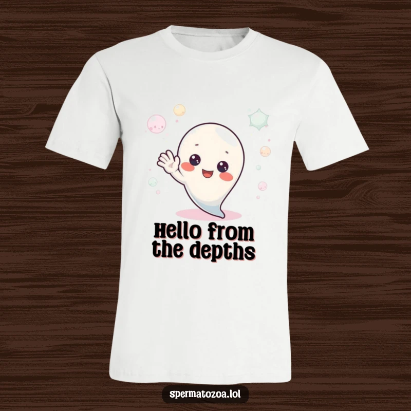 Funny T-Shirt: A tiny sperm character emerges from bubbles, waving a friendly hello with a cheerful expression, perfect for spreading good vibes.